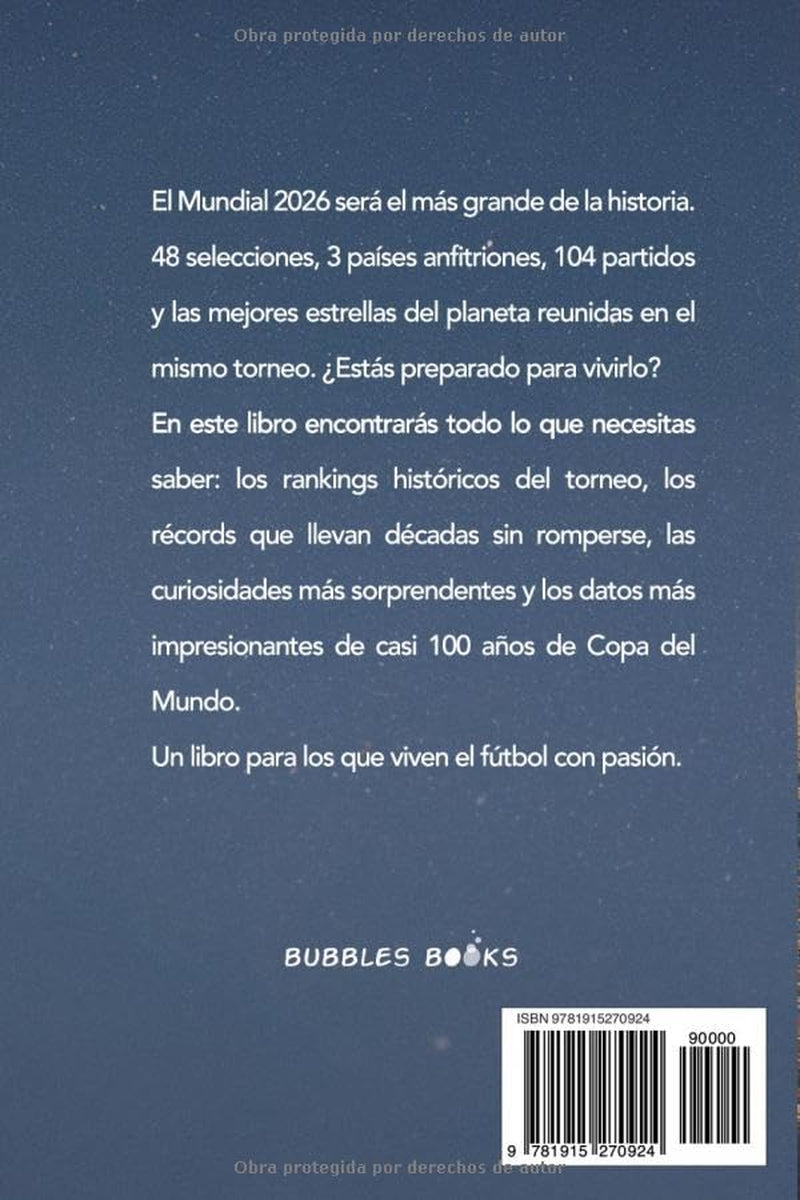 El Gran Libro Del Mundial De Fútbol 2026: La Guía Completa De La Copa Del Mundo: Equipos, Estadios, Récords, Calendario De Los Partidos Y Datos ... Estadios, Récords, Curiosidades Y Mucho Más
